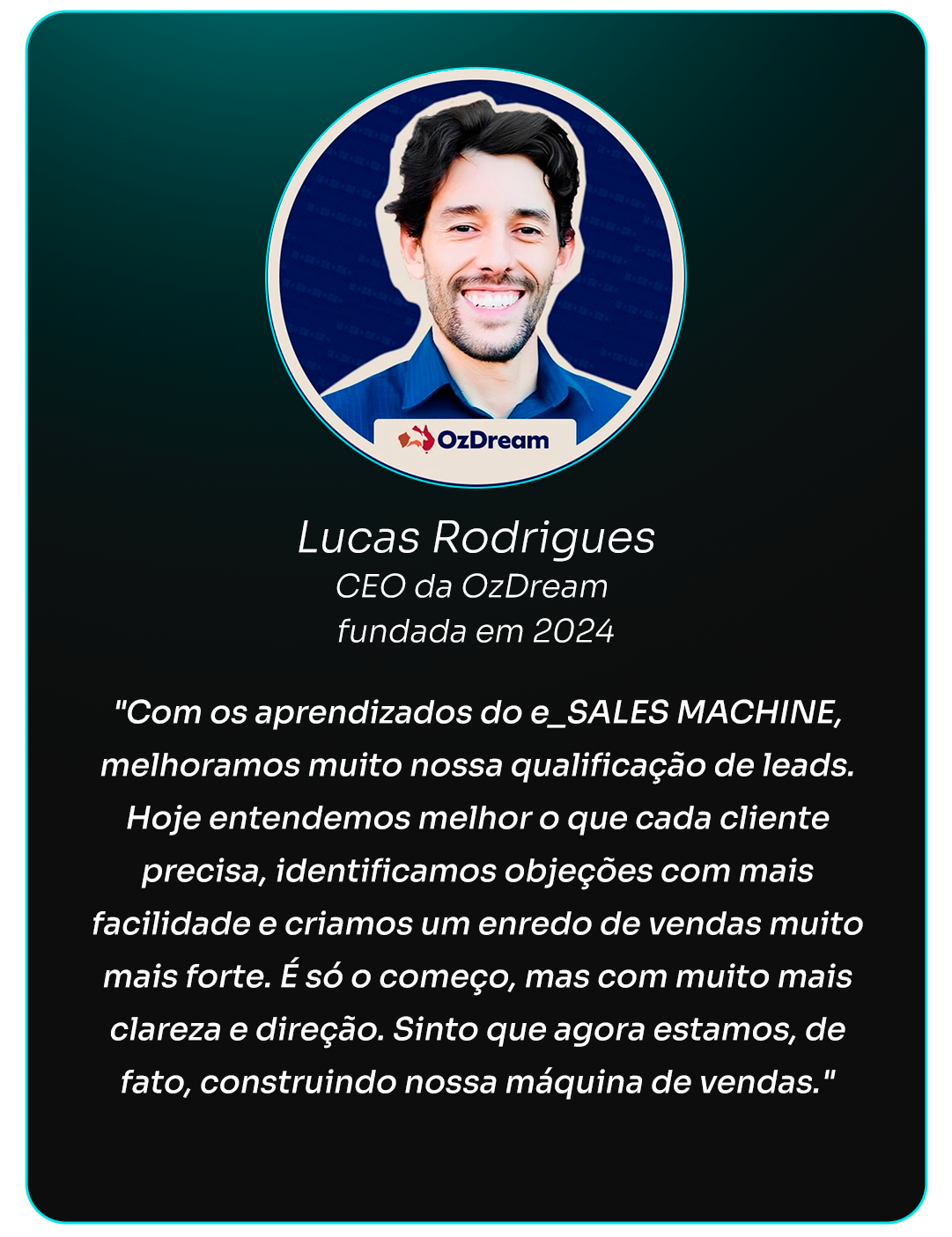Depoimento Lucas Rodrigues — CEO OzDream