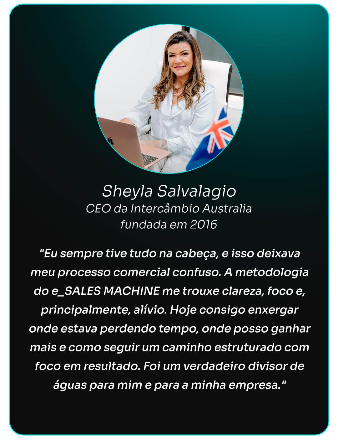 Depoimento Sheyla Salvalagio — CEO Intercâmbio Australia